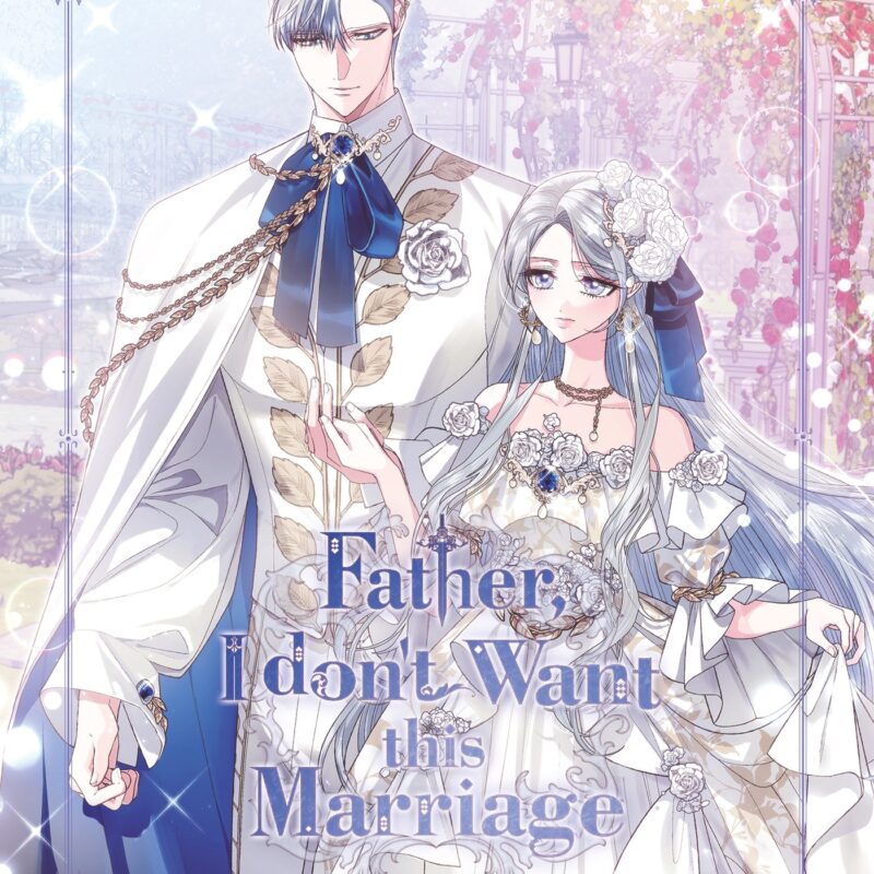 FATHER, I DON'T WANT THIS MARRIAGE T05