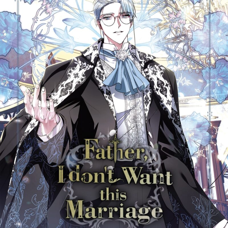 FATHER, I DON'T WANT THIS MARRIAGE T06