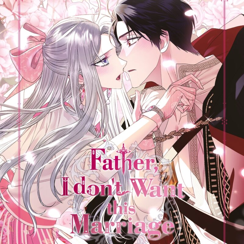 FATHER, I DON'T WANT THIS MARRIAGE T04