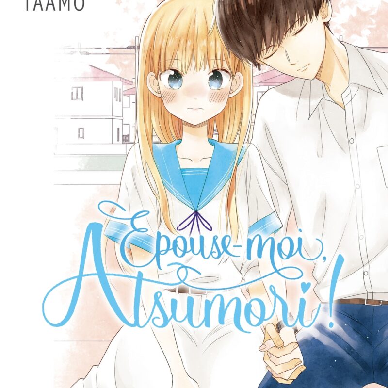 EPOUSE-MOI, ATSUMORI ! T03