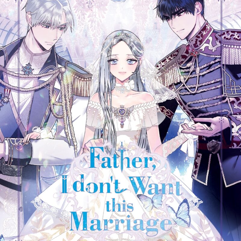 FATHER, I DON'T WANT THIS MARRIAGE T01
