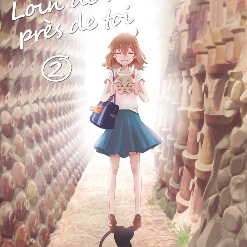 LOIN DE MOI, PRES DE TOI T02