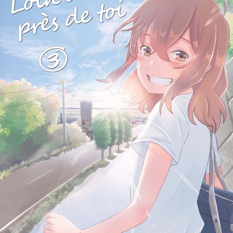 LOIN DE MOI, PRES DE TOI T03