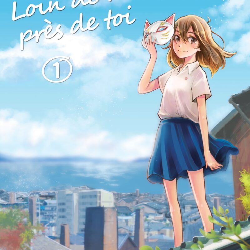 LOIN DE MOI, PRES DE TOI T01