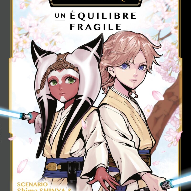 STAR WARS - LA HAUTE RÉPUBLIQUE - UN ÉQUILIBRE FRAGILE - T04 STARS WARS - LA HAUTE REPUBLIQUE - UN E