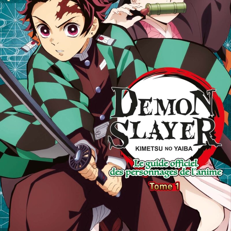DEMON SLAYER : LE GUIDE OFFICIEL DES PERSONNAGES DE L'ANIME T01